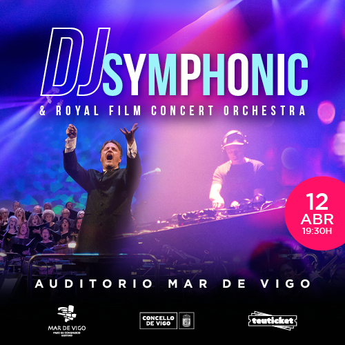 DJ Symphonic & Royal Film Concert Orchestra Vigo 12 de abril 2026