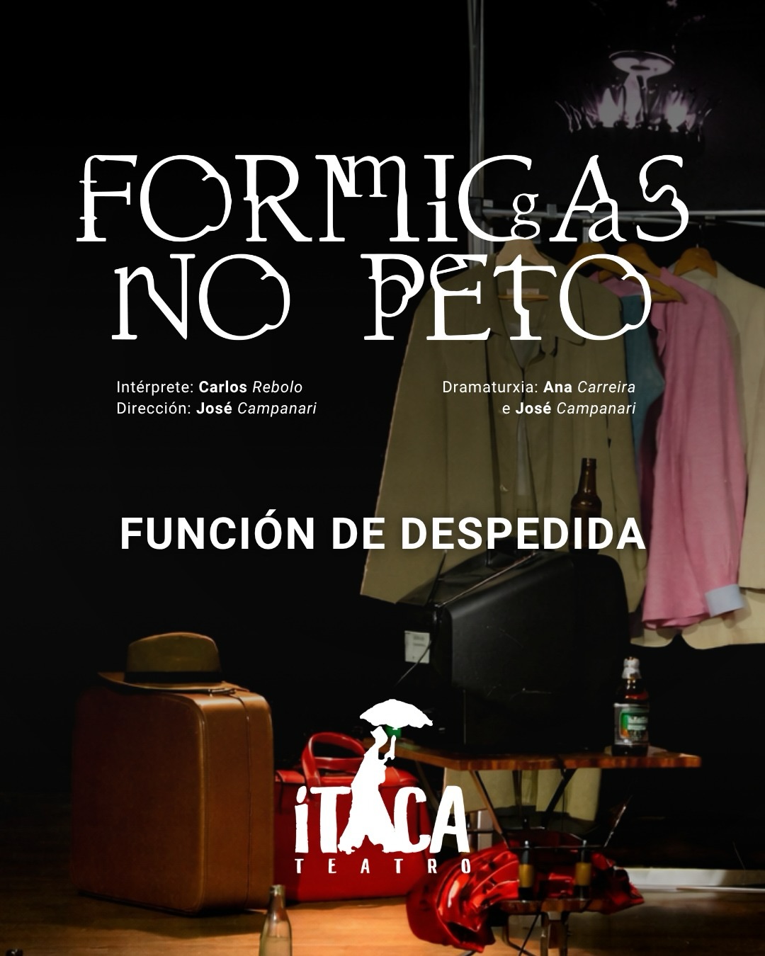 Formigas no peto Lugo 11 de abril 2026: derradeira función de Ítaca Teatro